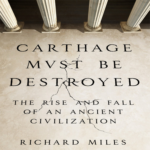 Title details for Carthage Must Be Destroyed by Richard Miles - Available